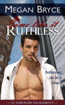 Some Like It Ruthless (A Temporary Engagement)