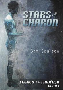 Stars of Charon (Legacy of the Thar'esh Book 1)