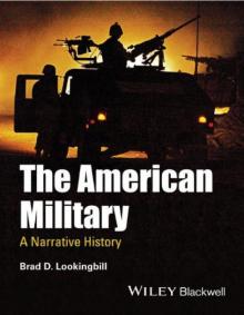 The American Military - A Narrative History