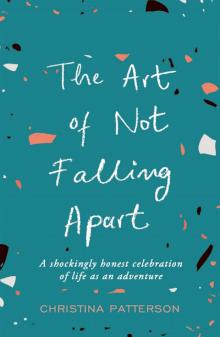 The Art of Not Falling Apart