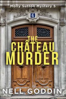 The Château Murder (Molly Sutton Mysteries Book 5)