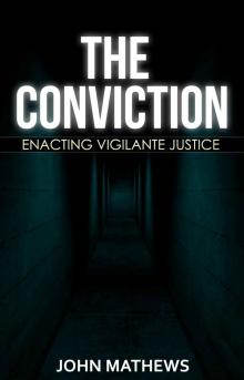 The Conviction: Enacting Vigilante Justice