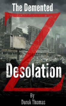 The Demented Z (Book 2): Desolation