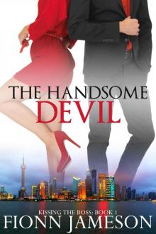 The Handsome Devil (Kissing the Boss Book 1)