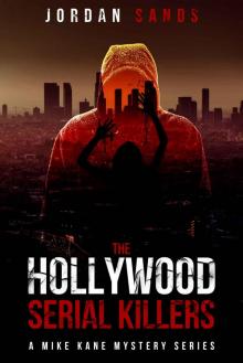 The Hollywood Serial Killers: A Mike Kane Mystery Series