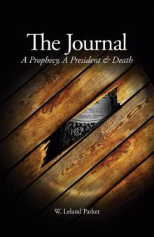 The Journal: A Prophecy, A President & Death