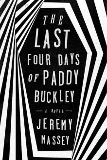 The Last Four Days of Paddy Buckley