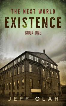 The Next World (Book 1): Existence