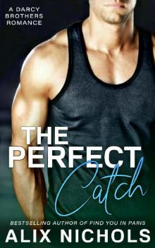 The Perfect Catch: A Sports Romance (The Darcy Brothers)