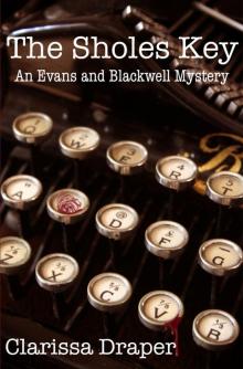 The Sholes Key (An Evans & Blackwell Mystery #1)