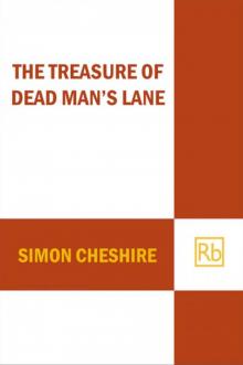 The Treasure of Dead Man's Lane and Other Case Files