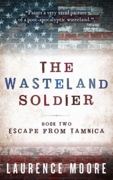 The Wasteland Soldier, Book 2, Escape From Tamnica (TWS)