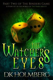 The Watcher's Eyes (The Binders Game Book 2)