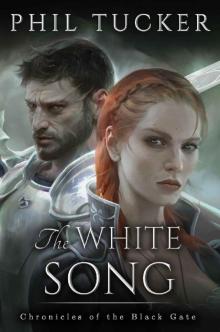 The White Song (Chronicles of the Black Gate Book 5)