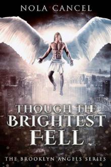 Though the Brightest Fell (The Brooklyn Angels Series Book 1)