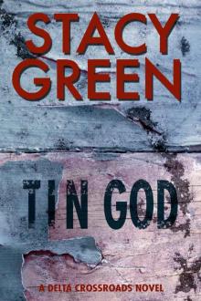 Tin God (A Southern Mystery) (Delta Crossroads Trilogy #1)