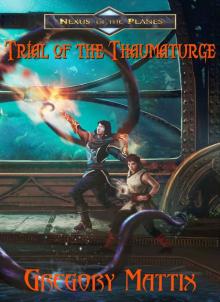 Trial of the Thaumaturge (Scions of Nexus Book 3)