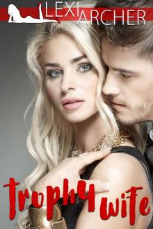 Trophy Wife: A Hotwife Fantasy