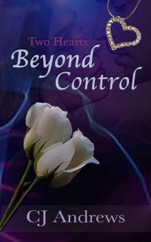 Two Hearts: Beyond Control (Two Hearts Trilogy Book 1)