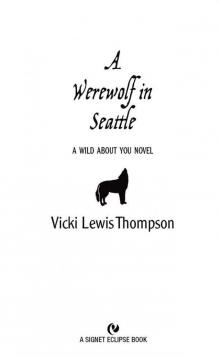 Werewolf in Seattle: A Wild About You Novel