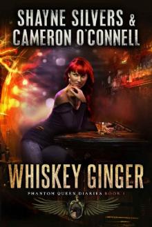 Whiskey Ginger_Phantom Queen_Book 1