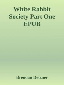 White Rabbit Society Part One EPUB