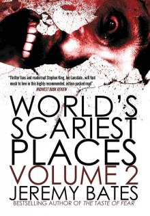 World's Scariest Places: Volume Two