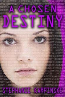 A Chosen Destiny (The Samantha Project Series #3)