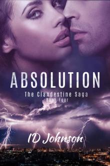 Absolution: The Clandestine Saga Book 4