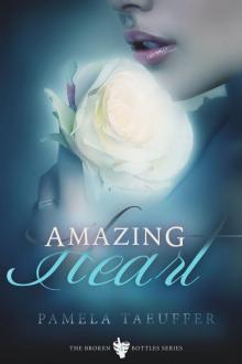 AMAZING HEART (Broken Bottles Series Book 4)