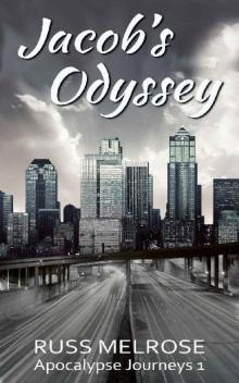 Apocalypse Journeys (Book 1): Jacob's Odyssey