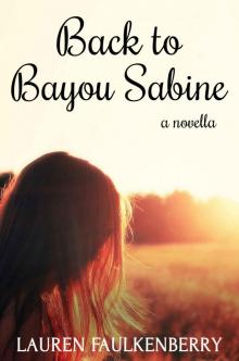 Back to Bayou Sabine: A Novella