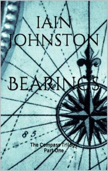 Bearings: The Compass Trilogy Part One