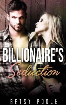 Billionaire's Seduction: BILLIONAIRE ROMANCE (Alpha Billionaire Romance Collection) (BBW Pregnancy Marriage of Convenience)