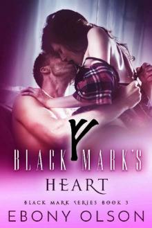 Black Mark Series Book 3: Black Mark's Heart