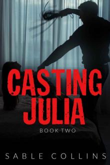 Casting Julia: Book Two (BDSM)