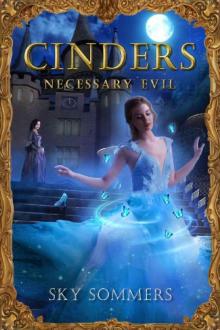 Cinders: Necessary Evil (Magic Mirrors Saga Book 1)