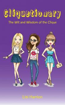 Cliquetionary: The Wit and Wisdom of the Clique