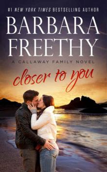 Closer To You (Callaways Book 11)