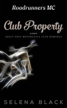 Club Property: Adults Only Motorcycle Club Romance: Roadrunners MC