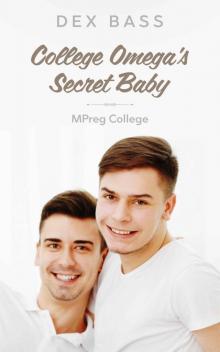 College Omega's Secret Baby (MPreg College Book 1)