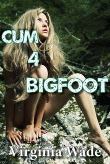 Cum 4 Bigfoot, Book 4