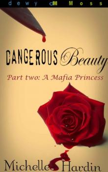 Dangerous Beauty: Part Two: A Mafia Princess