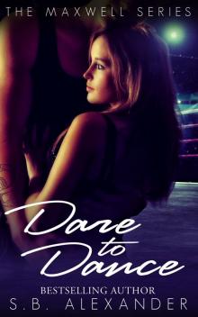 Dare to Dance: The Maxwell Series