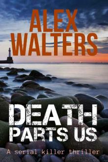 Death Parts Us: a serial killer thriller (DI Alec McKay Book 2)