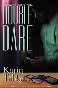 DOUBLE DARE: The Chronicles of Katrina (Book Two)