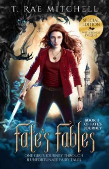 Fate's Fables Special Edition: One Girl's Journey Through 8 Unfortunate Fairy Tales (Fate's Journey Book 1)