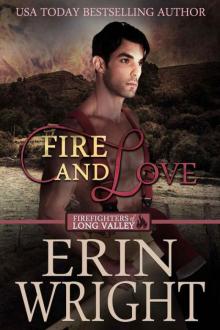 Fire And Love (Firefighters 0f Long Valley Book 3)