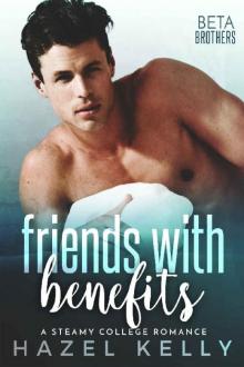 Friends with Benefits_A Steamy College Romance