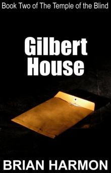 Gilbert House (The Temple of the Blind #2)